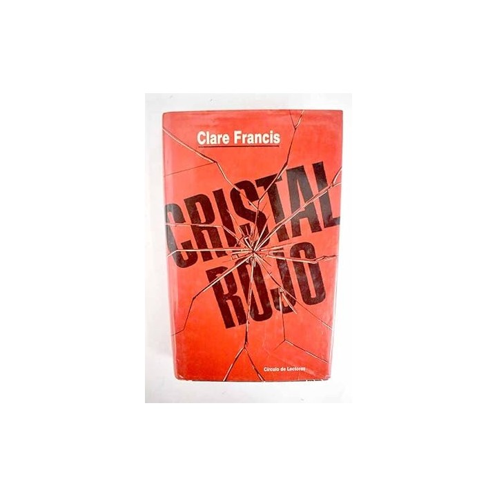 Cristal rojo - Clare Francis.